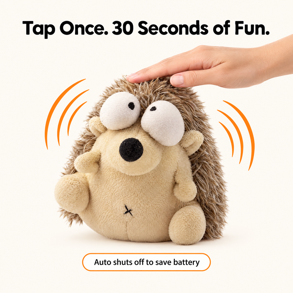 Tap the hedgehog dog toy once for about 30 seconds of bouncing play